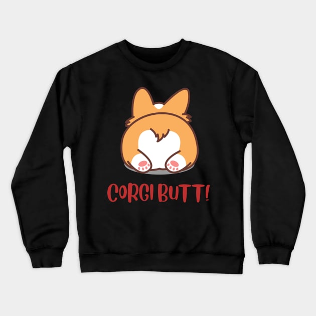 Guess What Corgi Butt Funny Corgi Butts Gift for Dog Lovers Crewneck Sweatshirt by mittievance